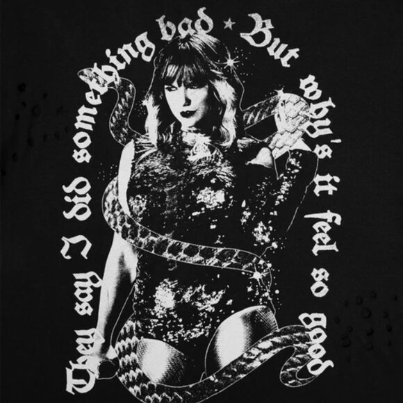 TAYLOR SWIFT - THEY SAY I DID SOMETHING BAD, BUT WHY’S IT FEEL SO GOOD TEE - Picture 3 of 6
